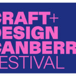 Craft+Design Canberra Festival